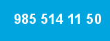 985 514 11 50